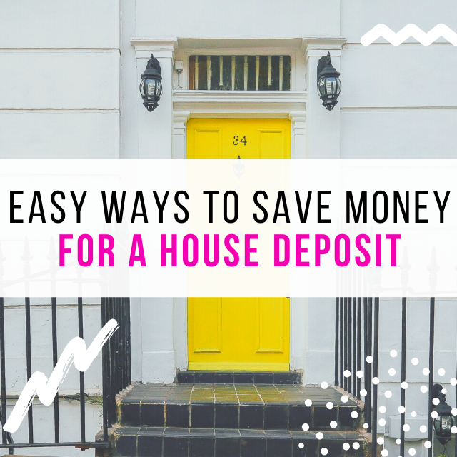how to save money for a house deposit