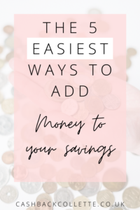 5 Easy Tips To Add Money To Your Savings - Cashback Collette